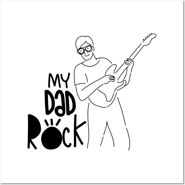 my dad rock  fathers day quotes design. Father's Day  banner and giftcard Wall Art by 9georgeDoodle